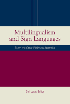 Hardcover Multilingualism and Sign Languages: From the Great Plains to Australia Volume 12 Book