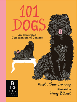 Hardcover 101 Dogs: An Illustrated Compendium of Canines Book