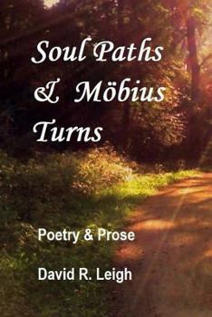 Paperback Soul Paths & Möbius Turns: Poetry & Prose Book