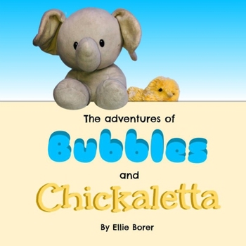 Paperback The Adventures of Bubbles and Chickaletta Book