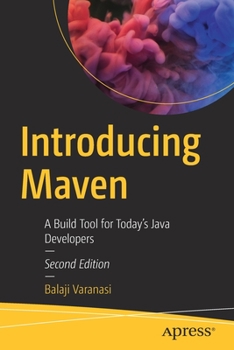Paperback Introducing Maven: A Build Tool for Today's Java Developers Book