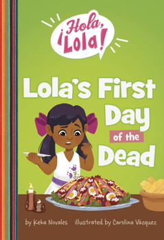 Hardcover Lola's First Day of the Dead Book