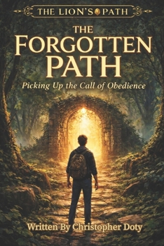 Paperback The Forgotten Path: Picking Up the Call of Obedience Book