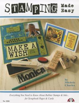 Paperback Stamping Made Easy: Everything You Need to Know about Rubber Stamps & Inks for Scrapbook Pages & Cards Book