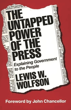 The Untapped Power of the Press