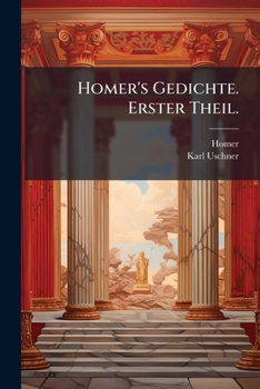 Paperback Homer's Gedichte. Erster Theil. [German] Book