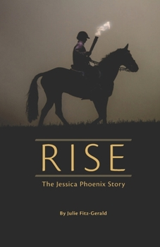 RISE The Jessica Phoenix Story