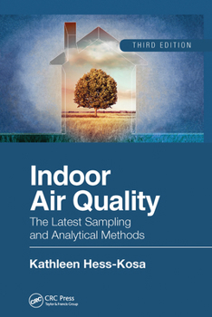 Paperback Indoor Air Quality: The Latest Sampling and Analytical Methods, Third Edition Book