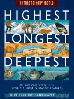 Hardcover Highest, Longest, Deepest: A Fold-Out Guide to the World's Record Breakers Book