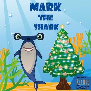 Paperback Mark The Shark: A Children's Christmas Book