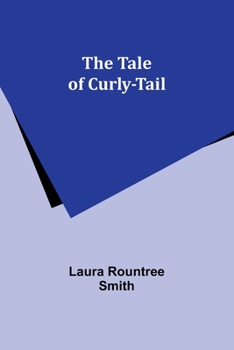 Paperback The tale of Curly-Tail Book