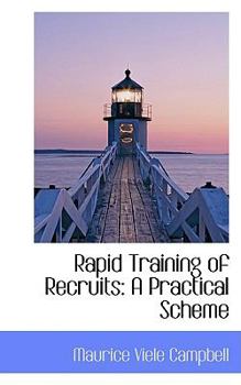 Rapid Training of Recruits: A Practical Scheme