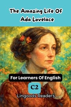 The Amazing Life Of Ada Lovelace