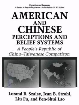 Paperback American and Chinese Perceptions and Belief Systems: A People's Republic of China-Taiwanese Comparison Book