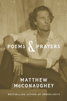Hardcover Poems & Prayers: Matthew McConaughey's brand new inspirational book