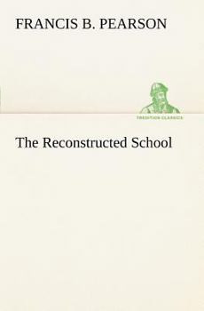 The Reconstructed School