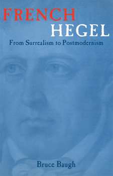 Paperback French Hegel: From Surrealism to Postmodernism Book