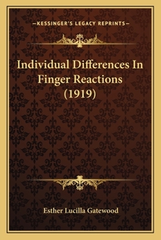 Paperback Individual Differences In Finger Reactions (1919) Book