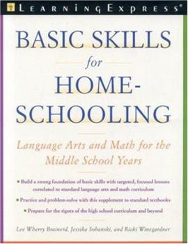 Paperback Basic Skills for Homeschooling: Reading, Writing, and Math for the Middle School Years Book