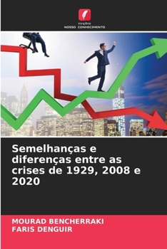 Paperback Semelhanças e diferenças entre as crises de 1929, 2008 e 2020 [Portuguese] Book