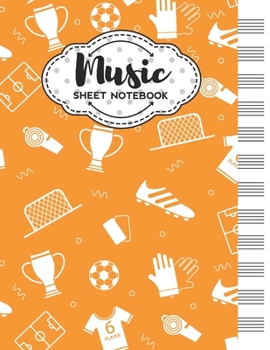 Music Sheet Notebook: Blank Staff Manuscript Paper with Unique Football Themed Cover Design