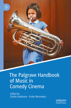 Hardcover The Palgrave Handbook of Music in Comedy Cinema Book