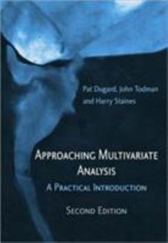 Hardcover Approaching Multivariate Analysis, 2nd Edition: A Practical Introduction Book