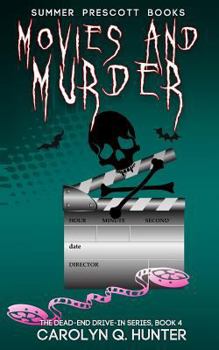 Movies and Murder - Book #4 of the Dead-End Drive-In