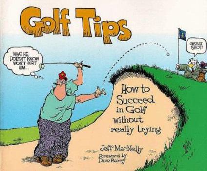 Paperback Golf Tips: How to Succeed in Golf Without Really Trying Book