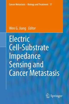 Hardcover Electric Cell-Substrate Impedance Sensing and Cancer Metastasis Book