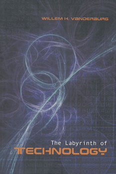 Paperback The Labyrinth of Technology: A Preventive Technology and Economic Strategy as a Way Out Book