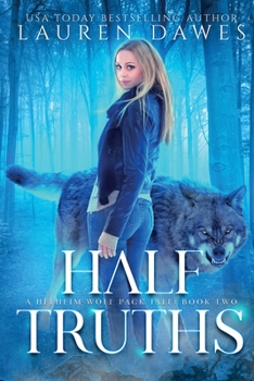 Half Truths - Book #2 of the Helheim Wolf Pack