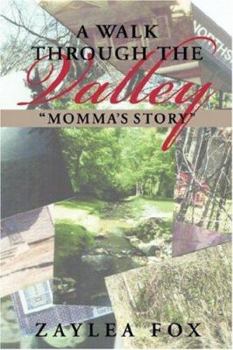 Paperback A Walk Through the Valley: Momma's Story Book