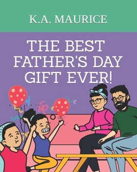 Paperback The Best Father's Day Gift Ever! Book