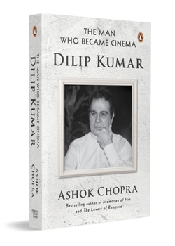 The Man Who Became Cinema: Dilip Kumar