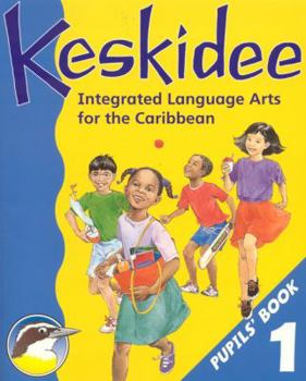 Paperback Keskidee: Primary Language Arts for the Caribbean: Pupil's Book 1 Book