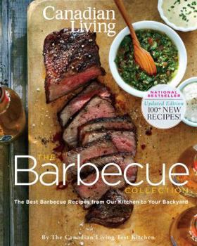 Paperback Canadian Living: The Barbecue Collection (Updated Edition) Book