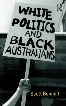 Paperback White Politics and Black Australians Book