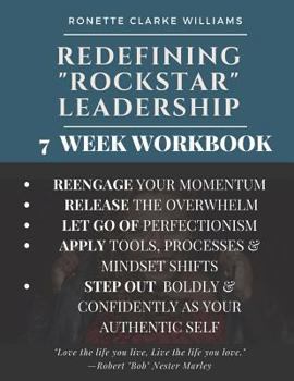 Paperback Redefining ROCKSTAR Leadership: 7 Week Workbook Book