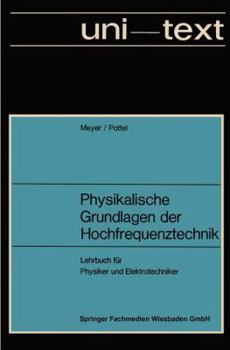 Paperback Physikalische Grundlagen Der Hochfrequenztechnik: Eine Darstellung Mit Zahlreichen Versuchsbeschreibungen, Lehrbuch Für Physiker Und Elektrotechniker [German] Book