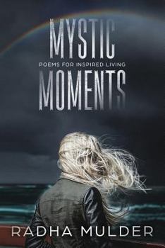 Paperback Mystic Moments: Poems For Inspired Living Book