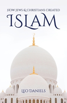 Paperback How Jews & Christians Created Islam Book