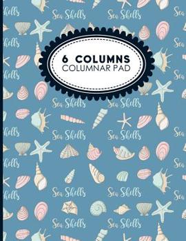 Paperback 6 Columns Columnar Pad: Ledger Books, Accounting Ledger Sheets, General Ledger Accounting Book, Cute Sea Shells Cover, 8.5" x 11", 100 pages Book
