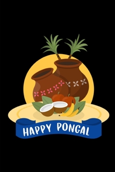 Happy Pongal: Lined Notebook Journal - For Pongal Celebration Festival - Novelty Themed Gifts
