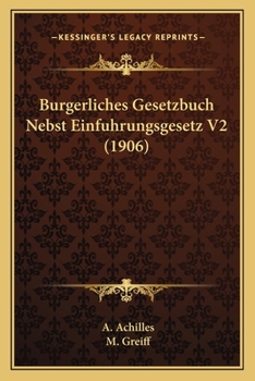 Paperback Burgerliches Gesetzbuch Nebst Einfuhrungsgesetz V2 (1906) [German] Book