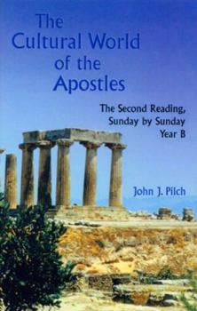Paperback The Cultural World of the Apostles: The Second Reading, Sunday by Sunday, Year B Book