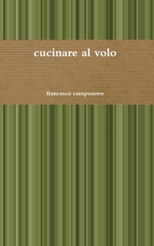 Hardcover cucinare al volo [Italian] Book