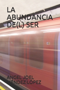 Paperback La Abundancia De(l) Ser [Spanish] Book
