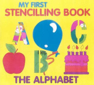 Board book My First Stencilling Book: the Alphabet (My First Stencilling Book) Book