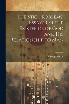 Paperback Theistic Problems, Essays On the Existence of God and His Relationship to Man Book